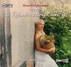 Tajemnice starego domu audiobook - Ilona Gołębiewska