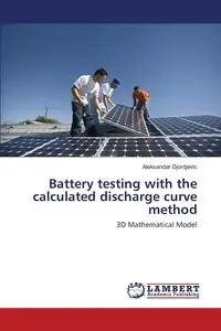 Battery testing with the calculated discharge curve method - Djordjevic Aleksandar