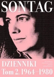 Dzienniki T.2 1964-1980 Jak świadomość związana.. - Susan Sontag