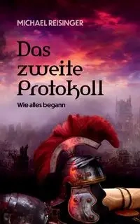 Das zweite Protokoll - Michael Reisinger