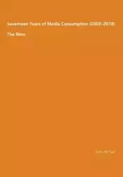 Seventeen Years of Media Consumption (2002-2018) - John Fail W