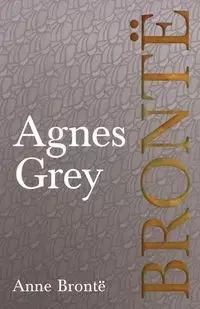 Agnes Grey - Anne Brontë - 2018