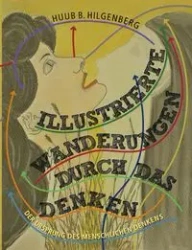 Illustrierte Wanderungen durch das Denken - Hilgenberg Huub B.