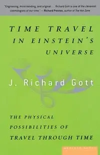 Time Travel in Einstein's Universe - Richard Gott J. III