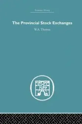 Provincial Stock Exchanges - Thomas W.A.