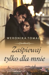 Zaśpiewaj tylko dla mnie - Weronika Tomala