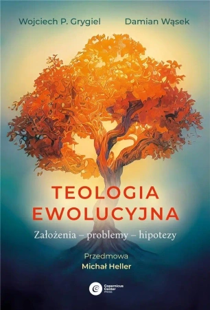 Teologia ewolucyjna w.2023 - Wojciech P. Grygiel, Damian Wąsek