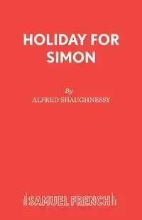 Holiday for Simon - Alfred Shaughnessy