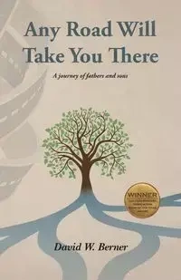 Any Road Will Take You There - David Berner