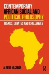 Contemporary African Social and Political Philosophy - Albert Kasanda