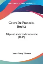 Cours De Francais, Book2 - James Henry Worman