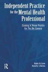 Independant Practice for the Mental Health Professional - Earle Ralph
