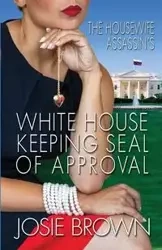 The Housewife Assassin's White House Keeping Seal of Approval - Josie Brown
