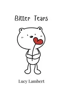 Bitter Tears - Lucy Lambert