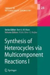 Synthesis of Heterocycles via Multicomponent Reactions I - Orru Romano V. A.