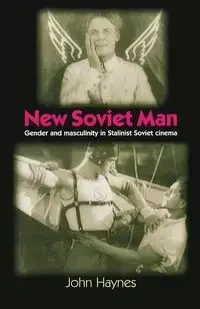 New Soviet Man - John Haynes