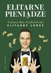 Elitarne pieniądze - Tomasz Roy-Szabelewski