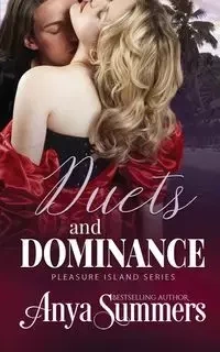 Duets and Dominance - Anya Summers