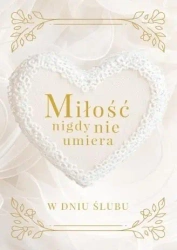 Miłość nigdy nie umiera. W dniu ślubu - U. Haśkiewicz