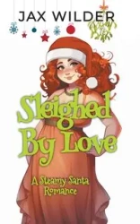 Sleighed By Love - Wilder Jax