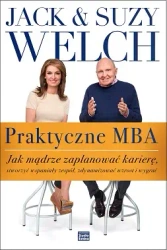 Praktyczne MBA - Jack Welch, Suzy Welch