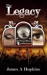 The Legacy - James A. Hopkins