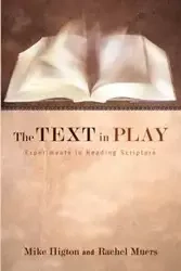The Text in Play - Mike Higton