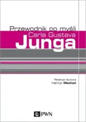Przewodnik po myśli Carla Gustava Junga - Henryk Machoń