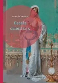 Essais orientaux - James Darmesteter