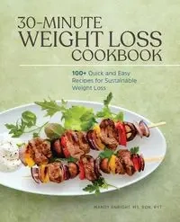 30-Minute Weight Loss Cookbook - Mandy Enright