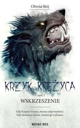 Krzyk księżyca T.1 Wskrzeszenie - Oliwia Stój
