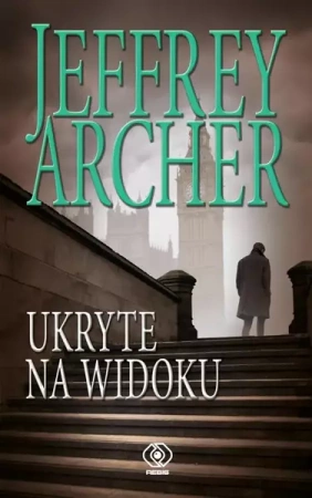 Ukryte na widoku - Jeffrey Archer, Justyna Zgierska
