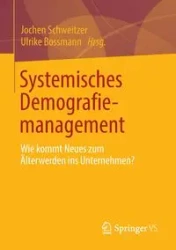 Systemisches Demografiemanagement - Schweitzer Jochen