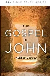 The Gospel of John - Wesley Eby J.