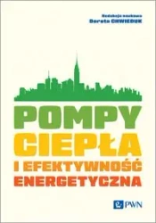 Pompy ciepła i efektywność energetyczna - praca zbiorowa