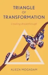 Triangle of Transformation - Mogadam Alieza