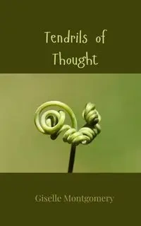 Tendrils of Thought - Giselle Montgomery