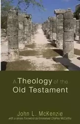 A Theology of the Old Testament - McKenzie John L.