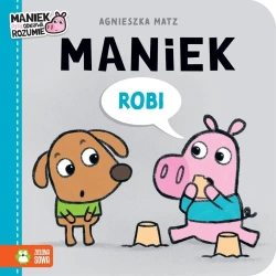 Maniek robi - Agnieszka Matz, Agnieszka Matz