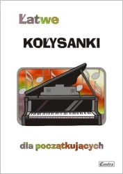 Łatwe kołysanki dla początkujących - A. Górecka