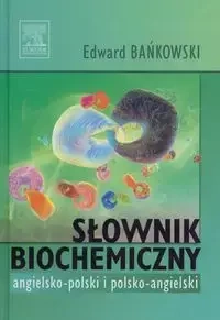 Słownik biochemiczny angielsko-polski polsko-angielski - Edward Bańkowski
