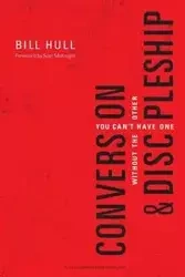 Conversion and   Discipleship - Bill Hull