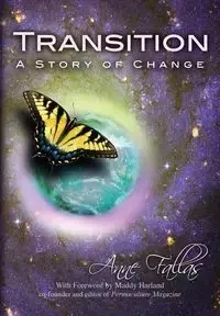 TRANSITION - A STORY OF CHANGE - Anne Fallas