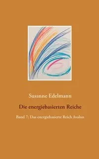 Die energiebasierten Reiche - Susanne Edelmann