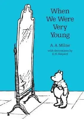 When We Were Very Young. Milne - A. A. Milne