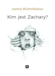 Kim jest Zachary? - Joanna Wicherkiewicz