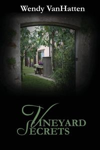Vineyard Secrets - Wendy Vanhatten