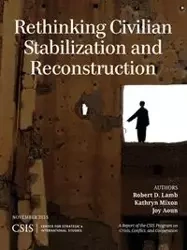 Rethinking Civilian Stabilization and Reconstruction - Robert D. Lamb