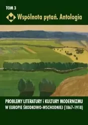 Wspólnota pytań Antologia Tom 3 - Paczoska Ewa, Poniatowska Izabela, Chmurski Mateusz