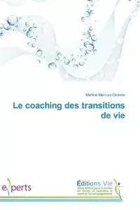 Le coaching des transitions de vie - MERCURY-GINESTE-M
